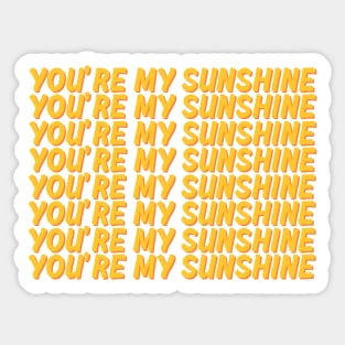 You are my sunshine Sticker